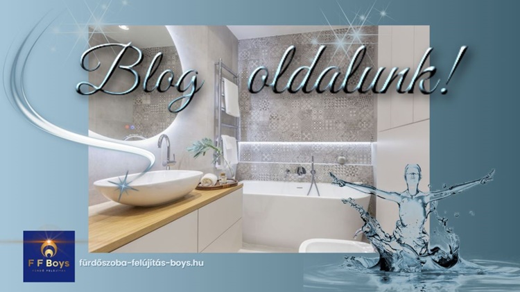 Fürdőszoba blog oldalunk – inspirációk, tippek és tanácsok a fürdőszoba felújítás világából