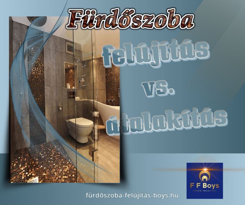 fürdőszoba felújítás vagy átalakítás