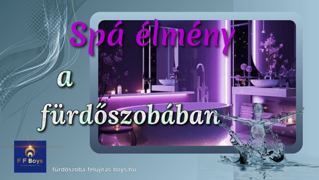 spá élmény a fürdőszobában